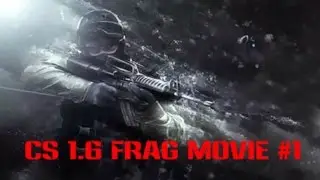 CS 1.6 Frag Movie #1