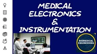Introduction to Medical Electronics | Medical electronics and Biomedical Instrumentation part 1