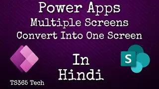 Convert Power Apps Multiple Screens Into One Screen In Hindi || Power Apps in Hindi