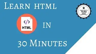 Learn Html in 30 minutes! | HackerRahul