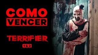 COMO VENCER: TERRIFIER (SAGA)