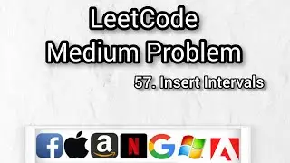 57. Insert Intervals || LeetCode || Merge Intervals || Latest Amazon Interview Question