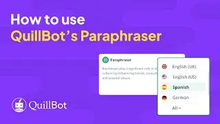 How to Rephrase Anything with QuillBot’s Paraphraser—Demo & Tutorial