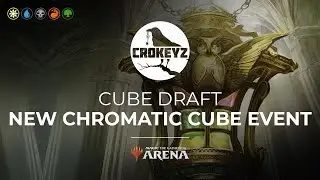 NEW Chromatic Cube Draft Event | CROKEYZ MTG Arena