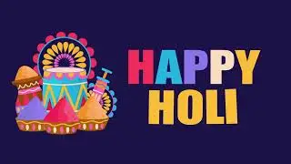 Happy Holi WhatsApp Status Videos | Holi Wishes in 4K 