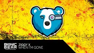 ZIGGY X – When I’m Gone