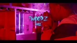 Twoodz - Ball (Official Music Video)