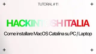 [HACKINTOSH ITA] Come installare MacOS Catalina su PC e LAPTOP