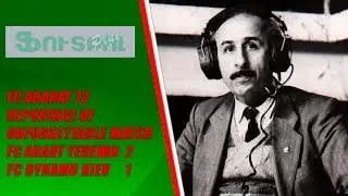 ARARAT 73. Reportage of unforgettable match between FC Ararat and FC Dynamo Kiev