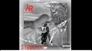 Andy Rey - Stuck 2 U