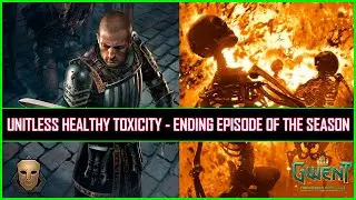 Gwent | Unitless Nilfgaardian Toxicity - Ending Episode of The Season!