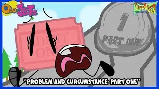 “Problem And Circumstance” - The Odd-Jects - [Episode 1] [PART ONE] (Will be remastered)