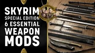 Skyrim Special Edition Mods - 6 Essential Weapon Mods on XBOX One