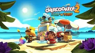 Overcooked! 2 - Surf 'n' Turf - Launch Trailer (Steam, Nintendo Switch, PlayStation 4, Xbox One)