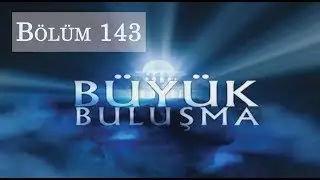Büyük Buluşma - Bölüm 143 | Şerli Şermin
