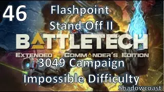 [BEX 46] FP Stand Off II! BattleTech Extended 3049 Arano Campaign (Commander's Edition)!