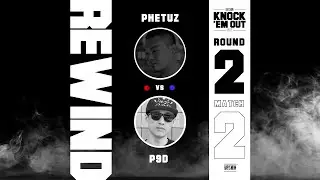 KNOCK 'EM OUT (2012) : PHETUZ vs P9D (ROUND 2) | RAP IS NOW