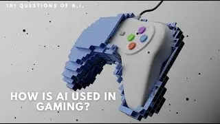 How is AI Used in Gaming?