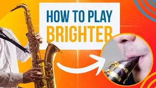 How To Play Brighter (WITHOUT Changing Mouthpiece)