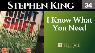 Stephen King 34: I Know What You Need