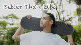 Better than life
