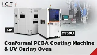 I.C.T Advanced SMT Coating Line: Efficient Conformal Coating Machine & Fast SMT UV Curing Oven!