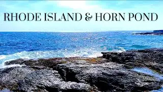 A Day Exploring Rhode Island and Horn Pond