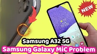 Samsung Galaxy Mic not working/Samsung A32 5G Mic Problem solution/Galaxy A32 5G  Mic solution