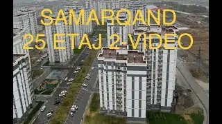 Samarqandda yagona 25 qavatli bino uy, Samarqand 25-qavat 2-video