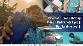 🔥Cinematic B roll Unboxing Video || Redmi note 8 pro || #Topsdeditz⚡