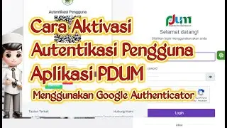 How to Activate PDUM Application User Authentication Using Google Authenticator