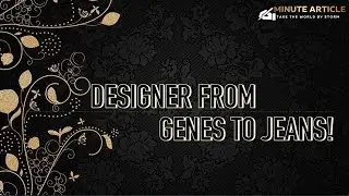 Gene Editing - Designer babies - Super-Humans
