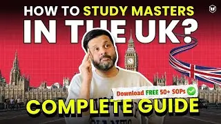 A to Z of Studying Masters in the UK | Masters in UK for Indians | Indian Students in the UK