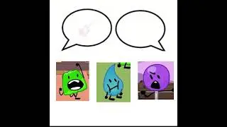 chat bubble memes but its bfdi