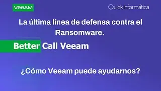 La última línea de defensa contra Ransomware - ¿Cómo Veeam puede ayudarnos?