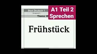 A1 ,Teil 2 Sprechen | Start Deutsch 1 Goethe Zertifikat 