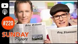 Sunday Papers #220 | Greg Fitzsimmons and Mike Gibbons