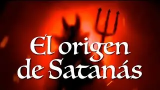 El origen de Satanás