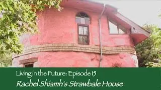 Rachel Shiamh's Strawbale House : Living in the Future (Ecovillages) 15