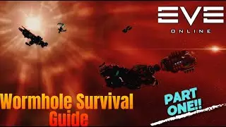 Wormhole Survival Guide Part One | EVE Online