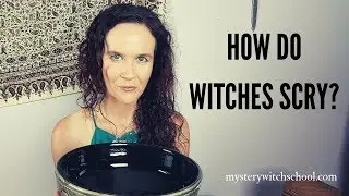 How Do Witches Scry