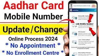 How to Change Mobile Number In Aadhar Card | How Can I Update My Mobile Number In Aadhar Card Online
