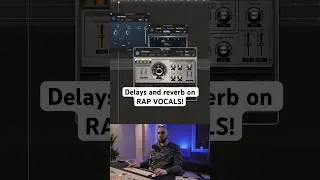 Delays and reverb idea for RAP VOCALS! 