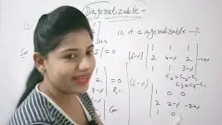 DIAGONALISABLE  OF MATRIX | Linear Algebra | Part - 5