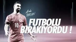 Arda Turan "Futbolu bıraktım" dedi