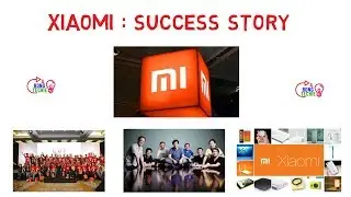 Xiaomi : Success story  , 4th largest mobile phone brand of the world