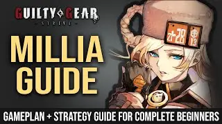 MILLIA RAGE GUIDE w/ LordKnight, Leffen, SonicFox & Nakamura's Technique Analysis - GGST Guide