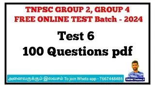 Test 6 Questions pdf - TNPSC GROUP 2 GROUP 4 FREE ONLINE TEST BATCH 2024