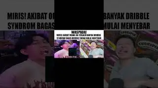 SYNDROM Bagas Dribble Sudah Menyerang 😭...
