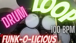 Funky Drum Loop @ 100 BPM - FUNK-O-LICIOUS  - Drum Backing Track